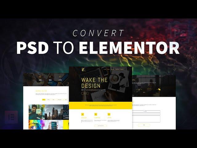 From Design Tool to WordPress | Convert PSD to Elementor