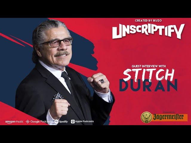 Unscripted With Jacob "Stitch" Duran | Unscriptify Podcast #36