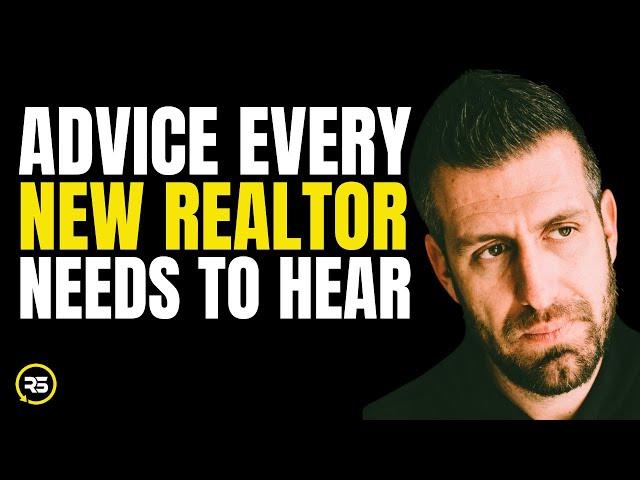 Tips and Advice EVERY New Real Estate Agent Needs to Know