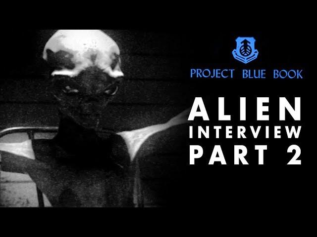 Alien Interview Part 2