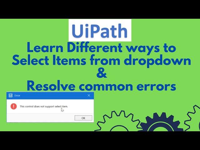 Select items from dropdown in UiPath | Different dropdowns explained | dropdown errors Resolved #40