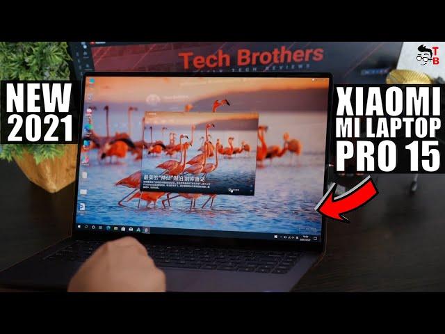 Xiaomi Mi Laptop Pro 15 PREVIEW: NEW 2021 Laptop With E4 OLED Display!