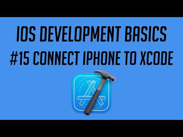 iOS Development, #15: Connect iPhone to Xcode