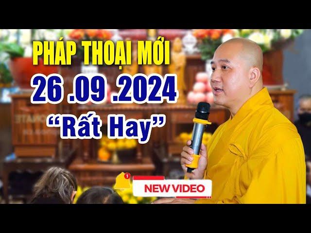 Pháp Thoại Mới  26 .09  .2024 _  Thầy Thích Pháp Hòa New 2024