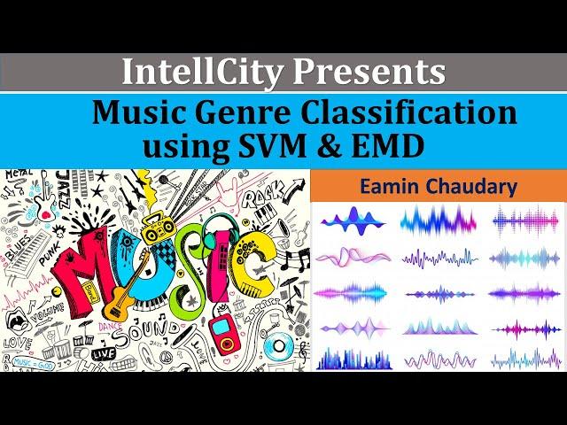 Machine Learning | Music Genre Classification using SVM and Empirical Mode Decomposition