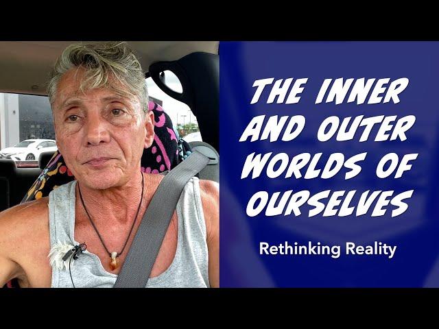 Rethinking Reality: The Inner and Outer Worlds of Ourselves | Dr. Robert Cassar