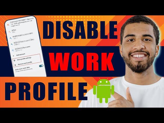 How to Remove Work Profile From Android (2025)