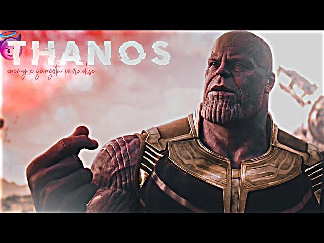 THANOS- THE VILLAIN | ENEMY x GANGSTA PARADISE | MAD TITAN EDIT | SB EDITz #marvelstudios