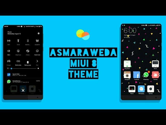 MIUI 8 Third Party Theme - Asmaraweda | Not available in Theme Store ! Aug 2017 !