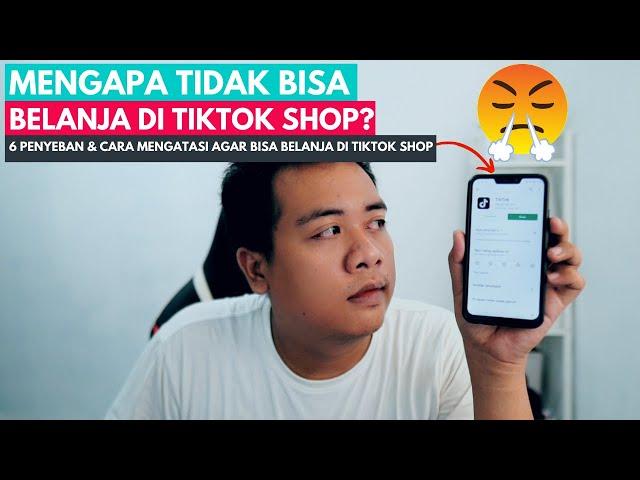 WHY CAN'T SHOPPING AT TIKTOK SHOP & HOW TO WORK TO SHOPPING ON TIKTOK SHOP