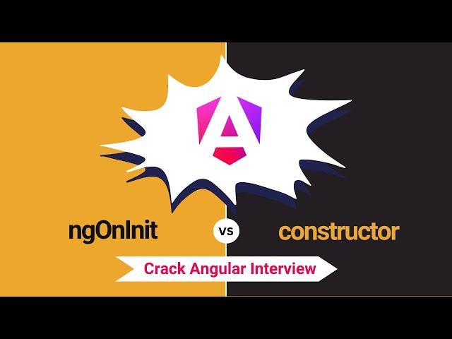 ngOnInit vs Constructor: Understanding the Differences for Interviews | Angular Interview Concepts