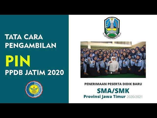 Tata Cara Pengambilan PIN PPDB TINGKAT SMA SMK JATIM 2020