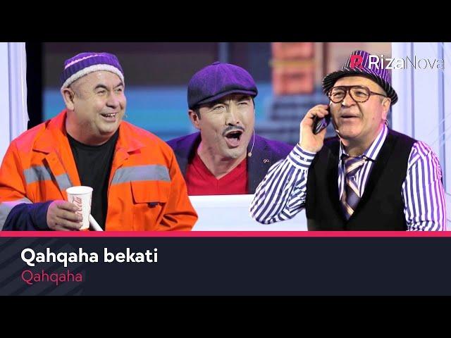 Qahqaha - Qahqaha bekati | Кахкаха - Кахкаха бекати