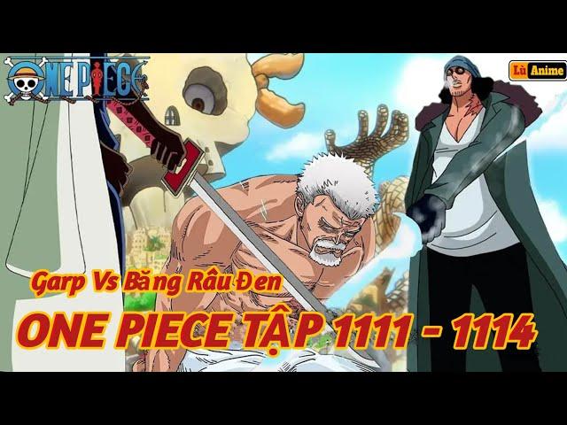 [Lù Rì Viu] One Piece Tập 1111 - 1114 Garp Chạm Mặt Aokiji Băng Râu Đen |Review one piece anime