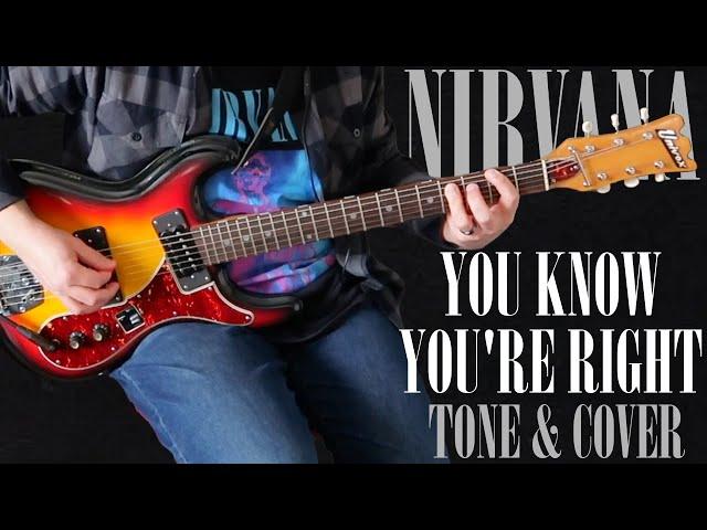 Nirvana You Know You're Right Guitar Cover | Kurt Cobain Studio Tone Recreation