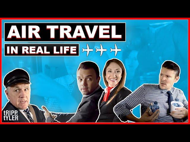 Air Travel In Real Life