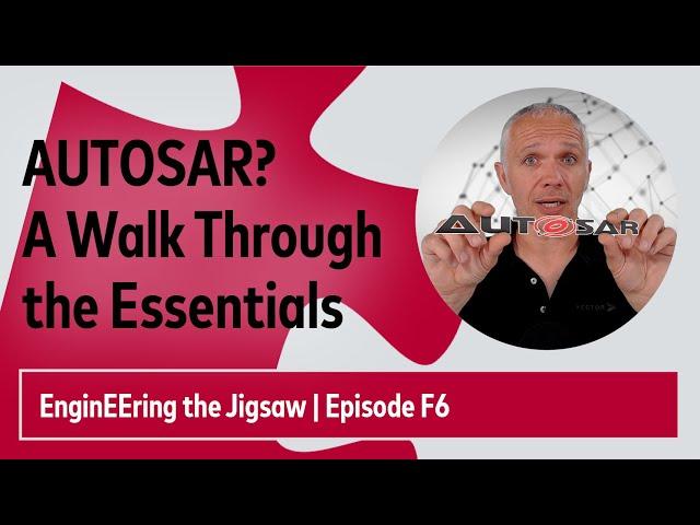 AUTOSAR Essentials | #EnginEEringTheJigsaw | Episode F6