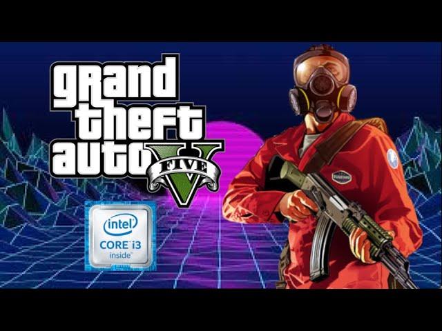 Grand Theft Auto V on Intel Core i3-8130u with Intel UHD Graphics, 8GB RAM