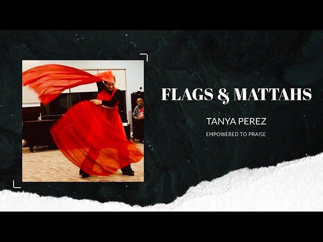 Instruments of War: How to incorporate Flags & Mattahs in Praise Dance | OFCON2021