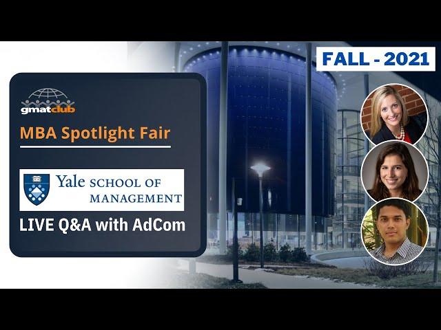 Yale SOM Adcom Q&A | Yale SOM MBA Admissions | #MBA Spotlight #BSchool Fair Nov 2021