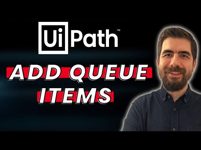 UiPath QUEUES - How to ADD Queue Item and GET Queue Items in UiPath - Tutorial