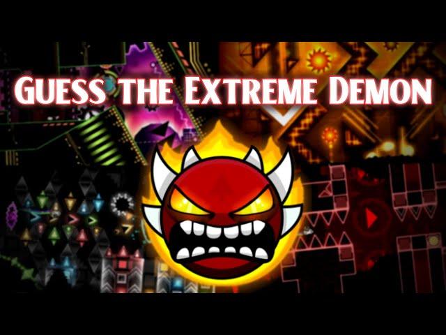 EXTREME DEMON QUIZ! (Guess the Extreme Demon)