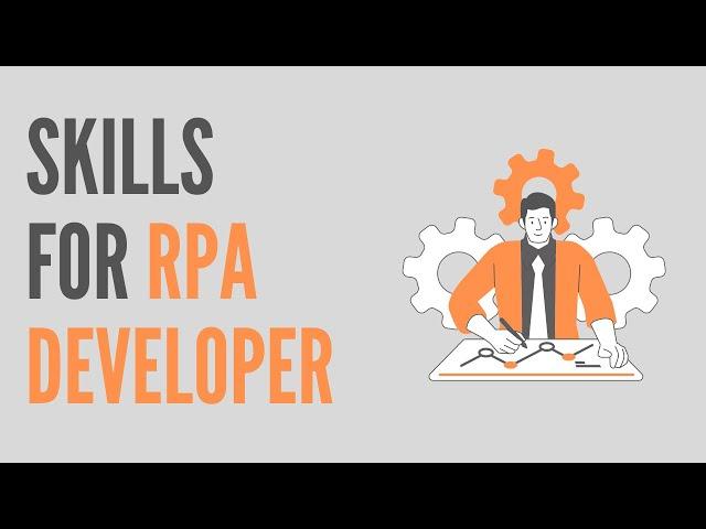 Skills Needed For RPA Developers | RPA Developer Skillset