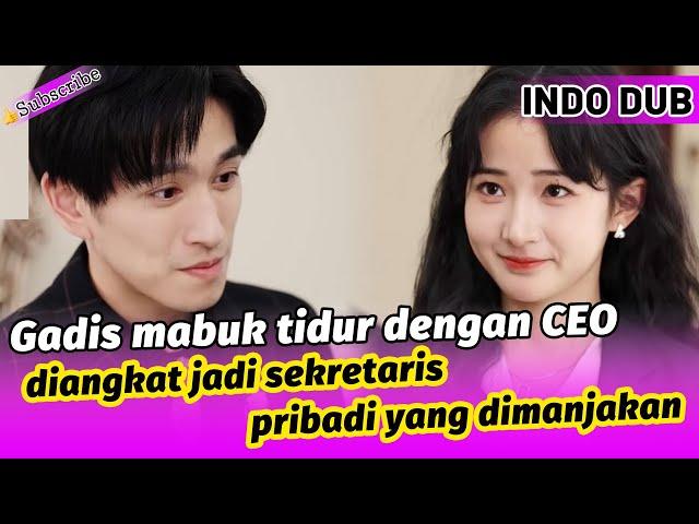 Gadis mabuk tidur dengan CEO, diangkat jadi sekretaris pribadi yang dimanjakan.#kdrama #cinta