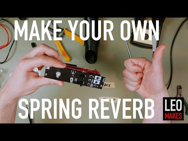 How to build a Spring Reverb Module
