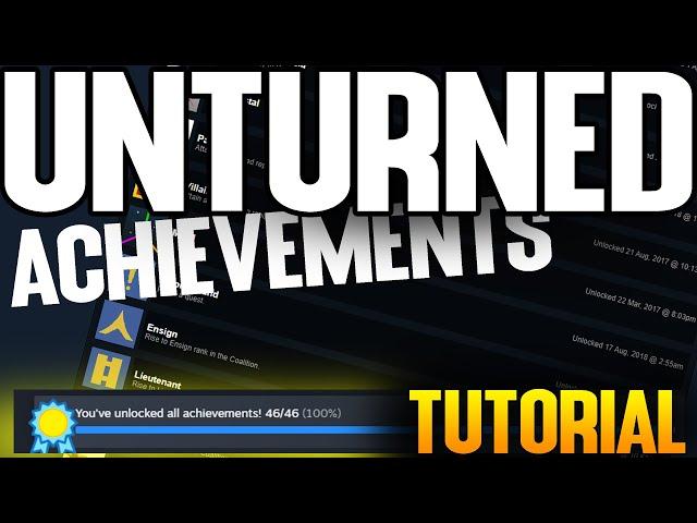 COME COMPLETARE TUTTI GLI ACHIEVEMENTS DI UNTURNED (MK II non Incluso)