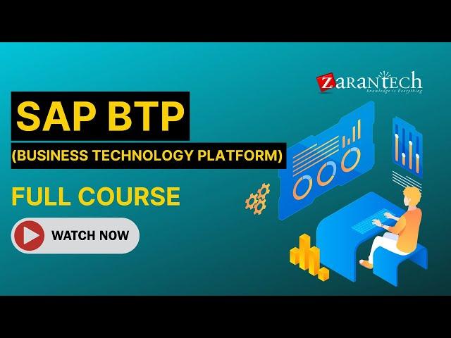 SAP BTP (Business Technology Platform) Full Course | ZaranTech