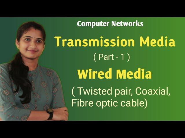 Lec-6: Transmission Media (Part 1) |  Wired Media (Guided Media) |  Computer Networks.