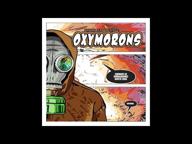 Oxymorons - [Full Album] (2023) (Crunch Lo, Ruste Juxx, Rubbabandz & Cotardz)