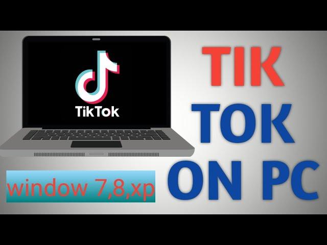 How to download Tik tok on pc LAPTOP window 7 8 8.1 and xp