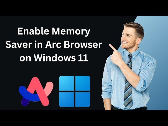 How to Enable Memory Saver in Arc Browser on Windows 11 | GearUpWindows Tutorial