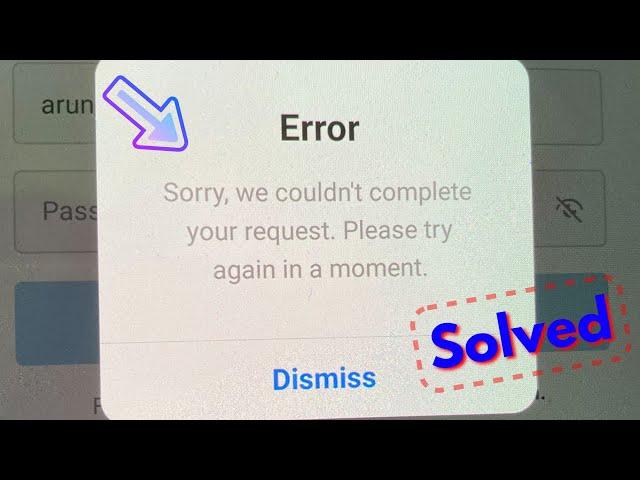 Fix instagram login error sorry we couldn't complete your request please try again in a moment