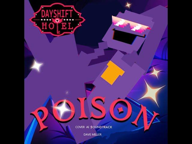 Dave Miller From DSaF sings Poison (Hazbin Hotel Original Soundtrack) by Blake Roman! (AI COVER)