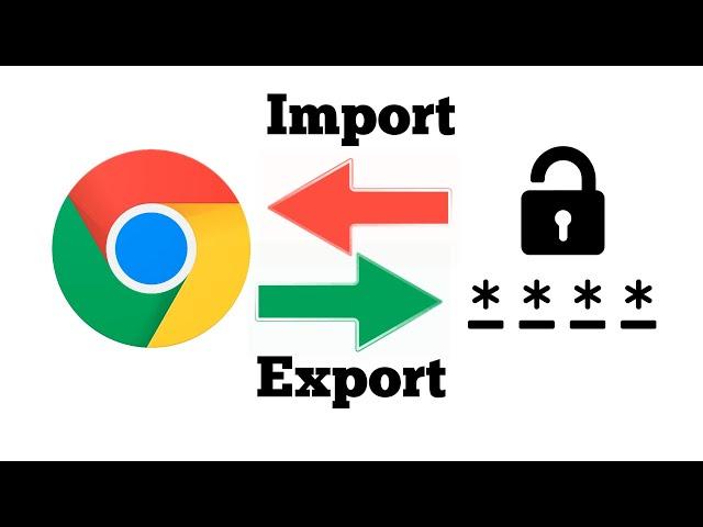 Export and Import Passwords in Google Chrome with PC or Mobile