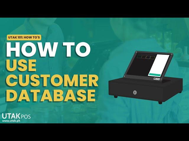 How to Use UTAK Customer Database