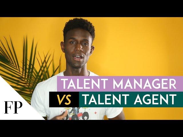 Difference Between a Talent MANAGER and a Talent AGENT