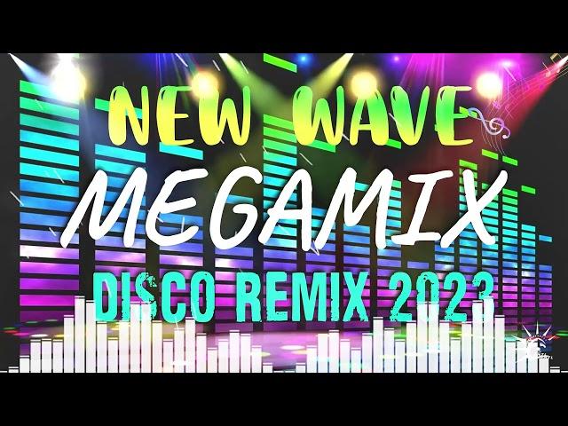 NEW WAVE MEGAMIX | DISCO NONSTOP 80's & 90's | Disco Remix Nonstop 2023