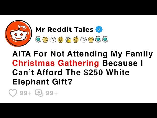 AITA For Not Attending My Family Christmas Gathering Because... - Best Reddit Stories