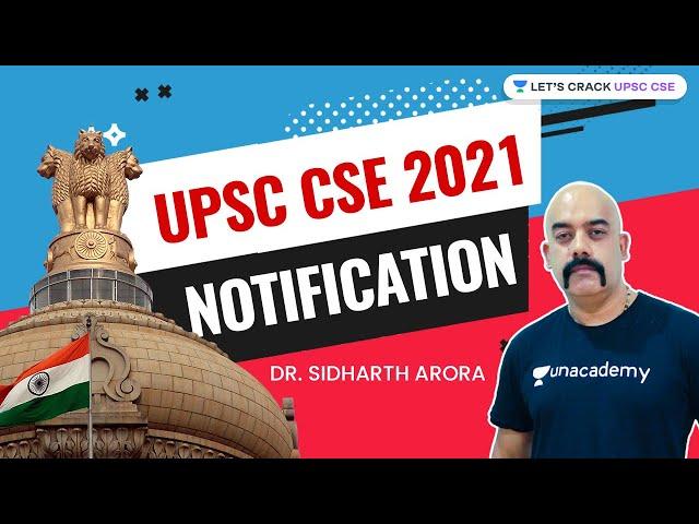 UPSC CSE Notification is Out | Crack UPSC CSE 2021 | Dr. Siddharth Arora