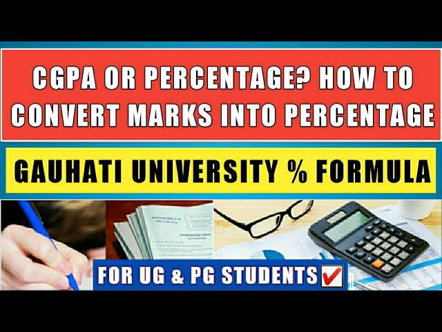 Gauhati University - Percentage Formula 2020 (TDC & PG)| UG Marks into % Conversation Method 