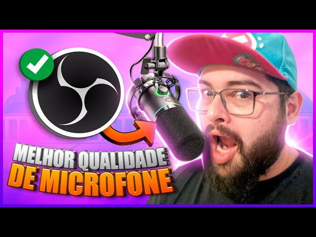 Como Melhorar a Qualidade do Seu Microfone no OBS Studio (Passo a Passo)