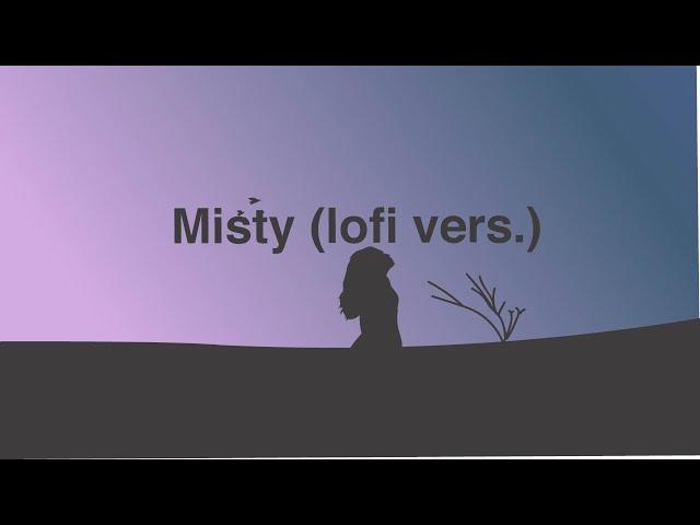 Misty (lofi vers.)