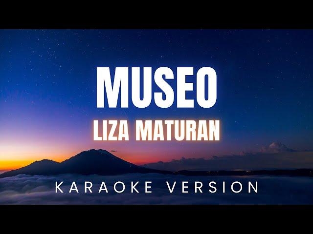 Museo - Liza Maturan | KARAOKE Version