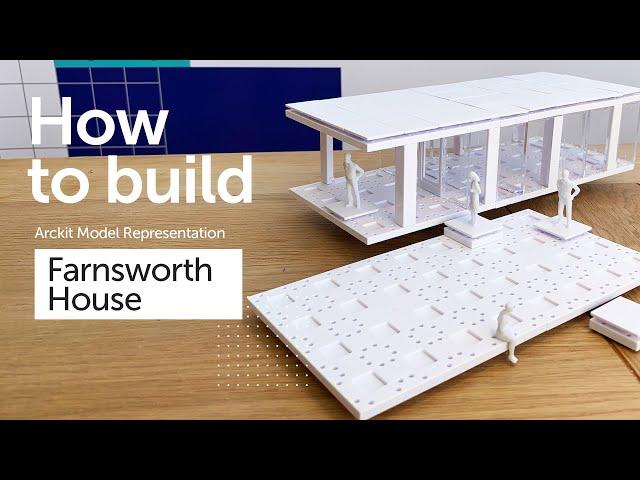 How to Build - Arckit Representation of Farnsworth House