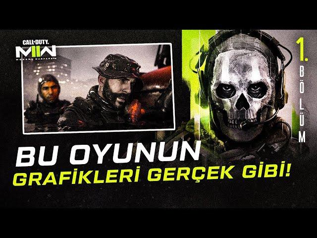 OYUNUN GRAFİKLERİ GERÇEK GİBİ! - 1.BÖLÜM [CALL OF DUTY: MODERN WARFARE II]