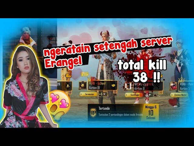 NGERATAIN SETENGAH SERVER ERANGEL !! AUTO CHICKEN ! TOTAL KILLS 38!